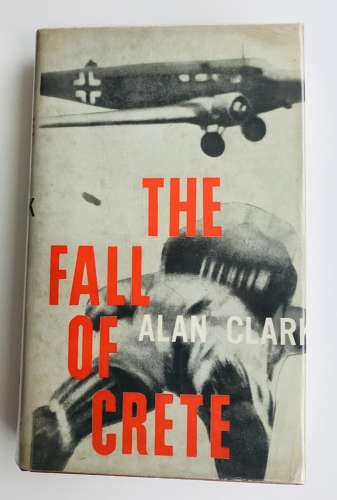 Veterans, signed copy of the fall of Crete, by Alan Clark